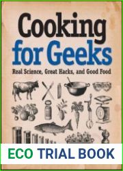 Cooking for Geeks Real Science, Great Hacks, and Good Food
