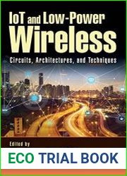 IoT and Low-Power Wireless Circuits, Architectures, and Techniques