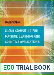 Cloud Computing for Machine Learning and Cognitive Applications A Machine Learning Approach