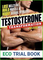 Testosterone Transformation Lose Belly Fat, Build Muscle, and Boost Sexual Vitality