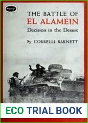 The Battle of El Alamein Decision in the Desert