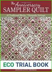 The Anniversary Sampler Quilt 40 Traditional Blocks, 7 Keepsake Settings
