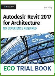 Autodesk Revit 2017 for Architecture No Experience Required