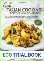 Fresh Italian Cooking for the New Generation