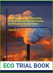 Technological Advancements in Materials and Manufacturing for Industrial Environment