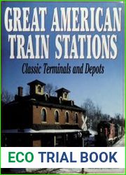 Great American Train Stations Classic Terminals and Depots