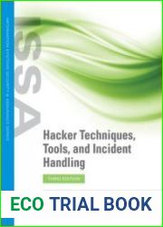 Hacker Techniques, Tools, and Incident Handling, 3rd Edition