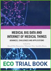 Medical Big Data and Internet of Medical Things Advances, Challenges and Applications