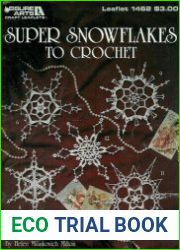 Super Snowflakes To Crochet. Супер Снежинки для вязания крючком
