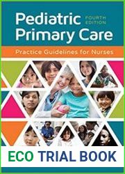 Pediatric Primary Care Practice Guidelines for Nurses, 4th Edition