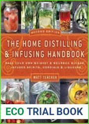 The Home Distilling and Infusing Handbook