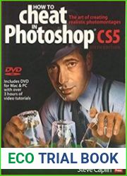 How to Cheat in Photoshop CS5 The art of creating realistic photomontages