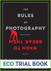 The Rules of Photography and When to Break Them
