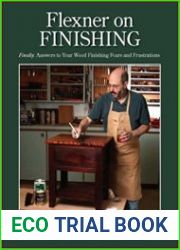 Flexner on Finishing Finally - Answers to Your Wood Finishing Fears & Frustrations