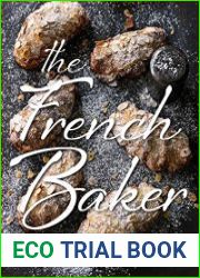 French Baker Authentic French cakes, pasties, tarts and breads to make at home