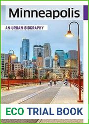 Minneapolis An Urban Biography
