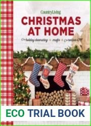 Country Living Christmas at Home Holiday Decorating – Crafts – Recipes