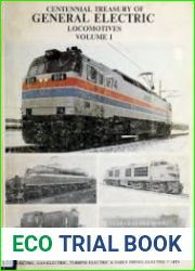 Centennial Treasury of General Electric Locomotives Vol.1