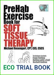 PreHab Exercise Book for Soft Tissue Therapy Exercises to Improve Flexibility, Range of Motion and overall Mobility