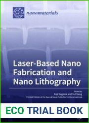 Laser-Based Nano Fabrication and Nano Lithography