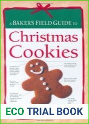 A Baker|s Field Guide to Christmas Cookies. Рождественские печенья путеводитель