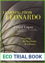 Learning from Leonardo Decoding the Notebooks of a Genius