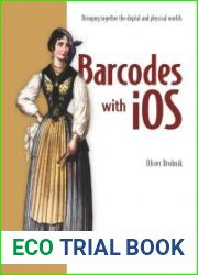 Barcodes with iOS Bringing together the digital and physical worlds