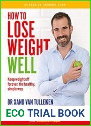 How to Lose Weight Well Keep weight off forever, the healthy, simple way
