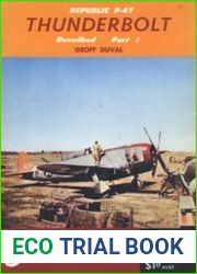 P-47 Thunderbolt Described (Part 2) (Technical Manual Series 1 No.9B)