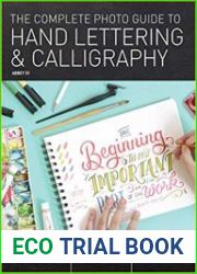 The Complete Photo Guide to Hand Lettering and Calligraphy