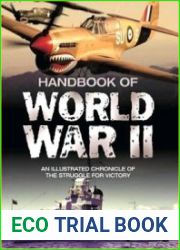 Handbook of World War II An Illustrated Chronicle of the Struggle for Victory