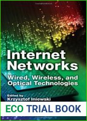 Internet Networks Wired, Wireless, and Optical Technologies