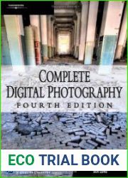 Complete Digital Photography, 4th Edition