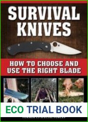Survival Knives How to Choose and Use the Right Blade