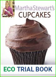 Martha Stewart|s Cupcakes 175 Inspired Ideas for Everyone|s Favorite Treat