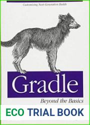 Gradle Beyond the Basics Customizing Next-Generation Builds