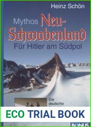 Mythos Neu-Schwabenland Fur Hitler am Sudpol Die Deutsche Antarktisexpedition 1938/1939