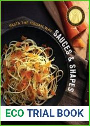 Sauces & Shapes Pasta the Italian Way