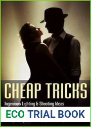 Cheap Tricks Ingenious Lighting and Shooting Ideas for Studio Photography