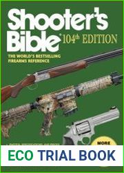 Shooter|s Bible, 104th Edition The World|s Bestselling Firearms Reference