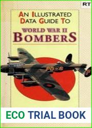 An Illustrated Data Guide to World War II Bombers