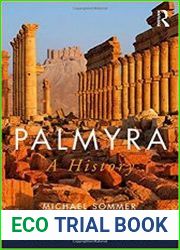 Palmyra A History (Cities of the Ancient World)