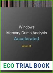 Accelerated Windows Memory Dump Analysis Training Course Transcript and Windbg Practice Exercises with Notes, 4th Edition