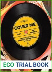 Cover Me The Stories Behind the Greatest Cover Songs of All Time