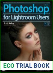 Photoshop for Lightroom Users (Second Edition) (Voices That Matter)