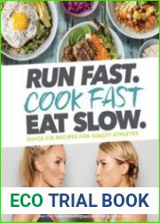 Run Fast. Cook Fast. Eat Slow. Quick-Fix Recipes for Hangry Athletes