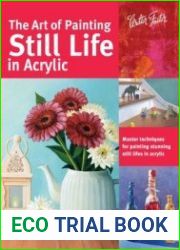 The Art of Painting Still Life in Acrylic