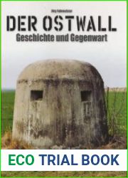 Der Ostwall Geschichte und Gegenwart