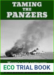 Taming the Panzers Monty’s Tank Battalions 3rd RTR at War