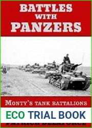 Battles with Panzers Monty’s Tank Battalions 1 RTR & 2 RTR at War
